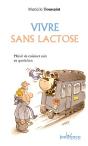 Vivre Sans Lactose ; Recettes Faciles, Recettes Plaisir - Preview