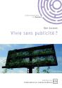 Vivre Sans Publicité ? - Preview