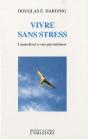 Vivre Sans Stress ; L'Accès Direct À Votre Paix Intérieure - Preview