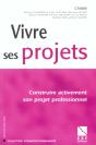 Vivre Ses Projets ; Construire Activement Son Projet Professionnel - Preview