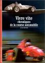 Vivre Vite : Chroniques De La Course Automobile - Preview
