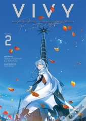 Vivy Prototype (Light Novel) Vol. 2