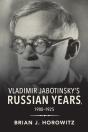 Vladimir Jabotinsky'S Russian Years, 1900-1925 - Preview