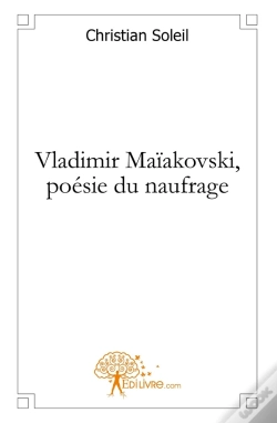 Capa do artigo Vladimir Maïakovski, Poésie Du Naufrage