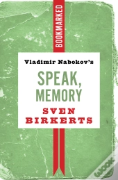 Vladimir Nabokov'S Speak, Memory: Bookmarked