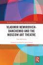 Vladimir Nemirovich-Danchenko And The Moscow Art Theatre - Preview
