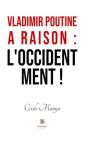 Vladimir Poutine A Raison : L'Occident Ment ! - Preview