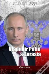 Vladimir Putin & Eurasia