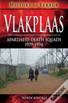 Vlakplaas: Apartheid Death Squads
