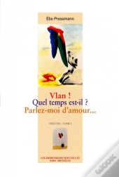 Vlan ; Quel Temps Est Il ; Parlez Moi D'Amour