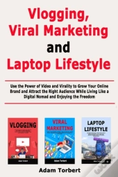 Vlogging, Viral Marketing And Laptop Lif
