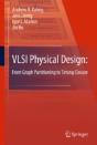 Vlsi Physical Design: From Graph Partitioning To Timing Closure - Preview