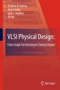 Vlsi Physical Design: From Graph Partitioning To Timing Closure - Preview