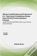 Vmware Certified Advanced Professional 6.5 - Data Center Virtualization Design Exam 3v0-624 Practice Questions & Dumps