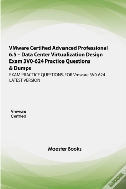 Capa do artigo Vmware Certified Advanced Professional 6.5 - Data Center Virtualization Design Exam 3v0-624 Practice Questions & Dumps