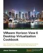 Vmware Horizon View 6 Desktop Virtualization Cookbook - Preview