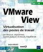 Vmware View - Virtualisation Des Postes De Travail (Architecture, Deploiement, Bonnes Pratiques Et R - Preview