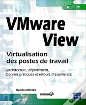 Capa do artigo Vmware View - Virtualisation Des Postes De Travail (Architecture, Deploiement, Bonnes Pratiques Et R