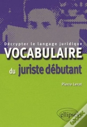 Capa do artigo Vocabulaire Du Juriste Débutant ; Décrypter Le Langage Juridique