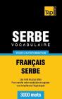Vocabulaire Francais-Serbe Pour L'Autoformation - 3000 Mots - Preview