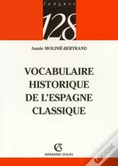 Vocabulaire Historique De L'Espagne Classique