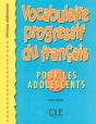 Vocabulaire Progessif Du Français Pour Les Adolescents Niveau Débutant - Preview