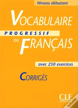 Capa do artigo Vocabulaire Progressif Du Francais ; Niveau Debutant ; Corriges