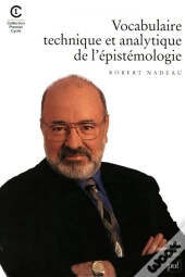 Vocabulaire Technique Et Analytique De L'Épistémologie