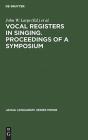 Vocal Registers In Singing. Proceedings Of A Symposium - Preview