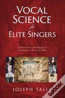 Vocal Science For Elite Singers
