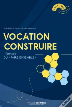 Capa do artigo Vocation Construire : L'Épopée Du « Faire Ensemble »