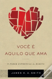 Capa do artigo Você É Aquilo Que Ama