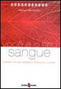 Você e o seu Sangue - Preview