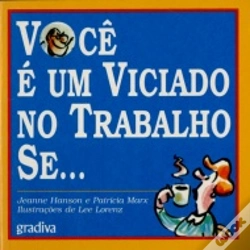 Capa do artigo Você É um Viciado no Trabalho Se...