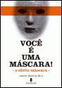 Você é uma Máscara - Preview