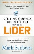 Você Não Precisa de Um Título para Ser Um Líder