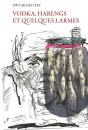 Vodka, Harengs Et Quelques Larmes - Preview