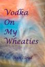 Vodka On My Wheaties - Preview