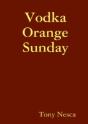 Vodka Orange Sunday - Preview