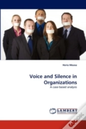 Voice And Silence In Organizations