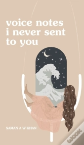 Voice Notes I Never Sent To You