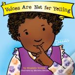 Voices Are Not For Yelling (Best Behavior)
