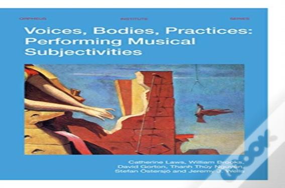 Voices, Bodies, Practices
