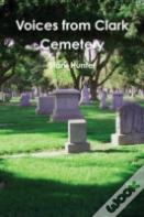 Voices From Clark Cemetery