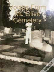 Voices From Mt. Olive Cemetery