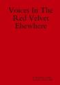 Voices In The Red Velvet Elsewhere - Preview