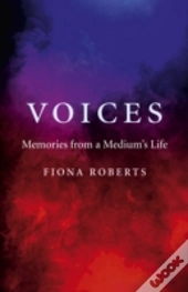 Voices - Memories From A Medium`S Life