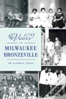 Voices Of Milwaukee Bronzeville