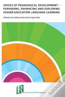 Voices Of Pedagogical Development - Expanding, Enhancing And Exploring Higher Education Language Learning