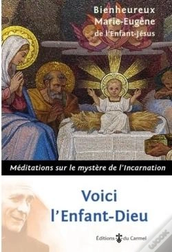 Capa do artigo Voici L'Enfant-Dieu ; Méditations Sur Le Mystère De L'Incarnation